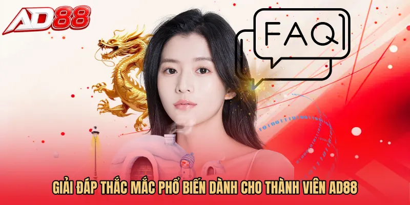 Giải đáp thắc mắc phổ biến dành cho thành viên AD88